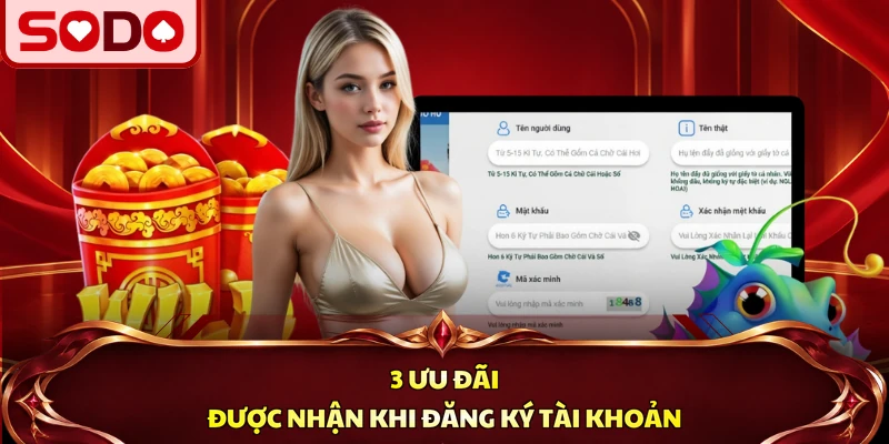 3 ưu đãi được nhận khi đăng ký tài khoản