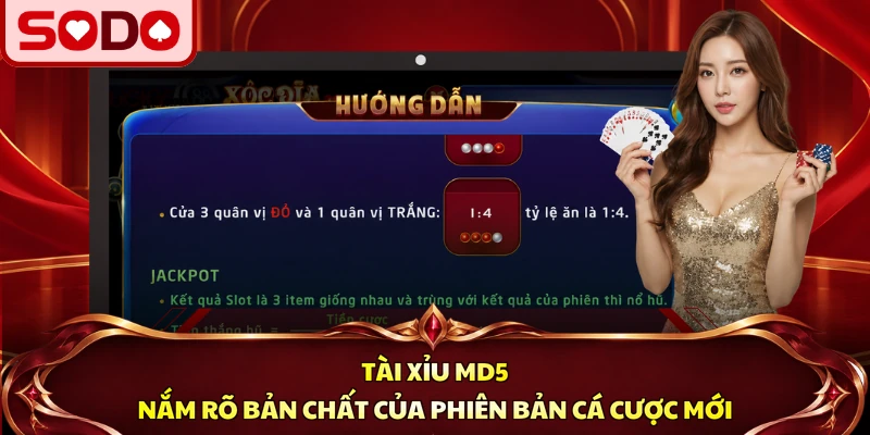 Tài Xỉu MD5 - Nắm Rõ Bản Chất Của Phiên Bản Cá Cược Mới